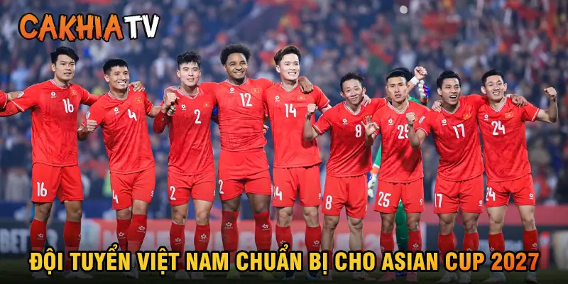 Đội tuyển Việt Nam chuẩn bị cho Asian Cup 2027