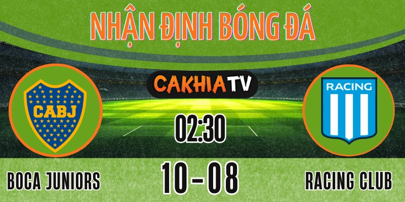 Nhận định Boca Juniors vs Racing Club tại La Bombonera, VĐQG Argentina 12/08/2025
