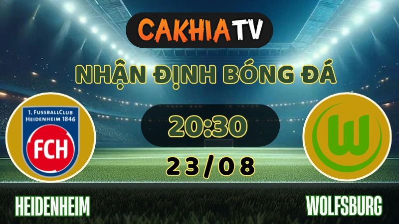 Nhận định Heidenheim vs Wolfsburg 23/08/2025: Bầy Sói Thử Lửa Voith-Arena