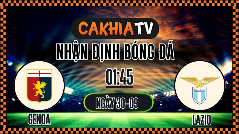 Nhận định Genoa vs Lazio 30/9/2025 – Soi kèo và phân tích bóng đá Serie A, cuộc đối đầu của những lão tướng