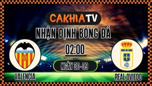 Nhận định Valencia vs Real Oviedo 30/9/2025 – Soi kèo và phân tích bóng đá La Liga trong bối cảnh mưa bão